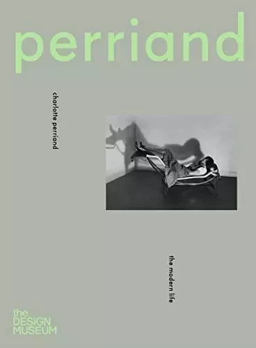 Charlotte Perriand The Modern Life /anglais -  JUSTIN MCGUIRK - THAMES HUDSON