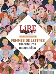 Lire magazine littéraire HS - Femmes de lettres - 101 auteures essentielles