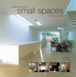 Making The Most Of Small Spaces /anglais