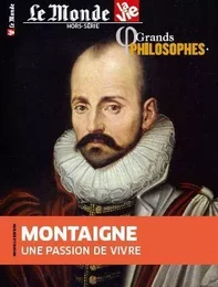 Le Monde/La Vie HS n°10 Grands philosophes - Montaigne - Avril 2021