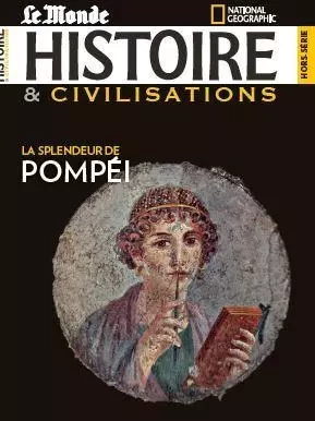 Histoire & Civilisation HS n°14 - La splendeur de Pompéi - Avril 2021 -  Collectif - MALESHERBES