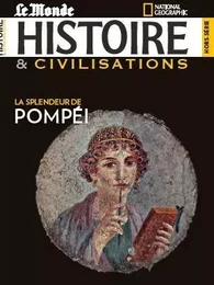 Histoire & Civilisation HS n°14 - La splendeur de Pompéi - Avril 2021