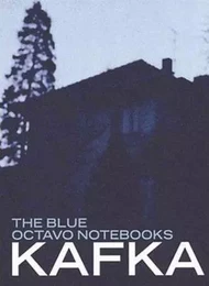 Franz Kafka The Blue Octavo Notebooks /anglais