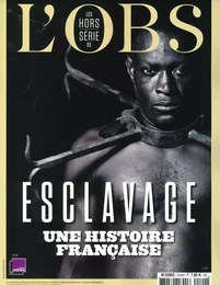 L'Obs HS n°107 : Esclavage, une histoire française - Avril 2021