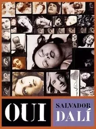 Salvador Dali Oui : The Paranoid-Critical Revolution /anglais