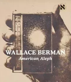 Wallace Berman American Aleph /anglais -  BERMAN WALLACE - DAP ARTBOOK