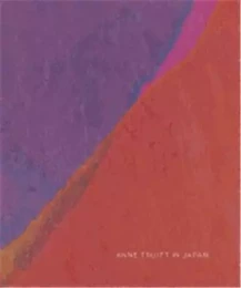 Anne Truitt in Japan /anglais