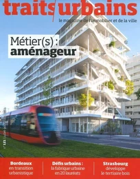 Traits urbains n°121 : Métier(s) aménageur - Août 2021