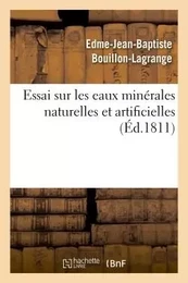 Essai sur les eaux minérales naturelles et artificielles