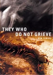 They Who Do Not Grieve /anglais