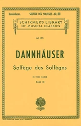 A. DANNHAUSER  : SOLFEGE DES SOLFEGES - LIVRE 3