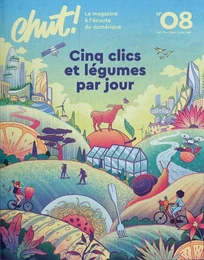 Chut! N°8 : Cinq clics et légumes par jour