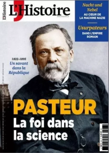 L'Histoire N°491 : Pasteur, la foi dans la science - Janvier 2022 -  Collectif - L HISTOIRE REVU