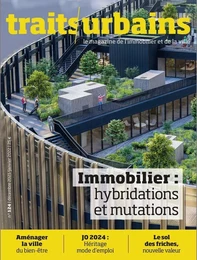 Traits Urbains n°124 : Immobilier : hybridations et mutations - Janvier 2022