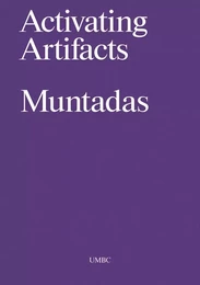 Antoni Muntadas: Activating Artifacts /anglais