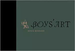 Joyce Kozloff Boys' Art /anglais