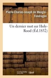 Un dernier mot sur Holy-Rood