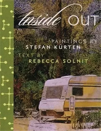 Inside Out /anglais -  KURTEN S/SOLNIT R - DAP ARTBOOK