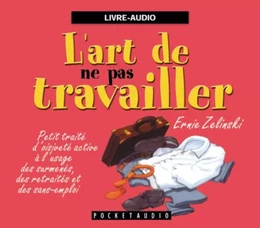 L'ART DE NE PAS TRAVAILLER CD