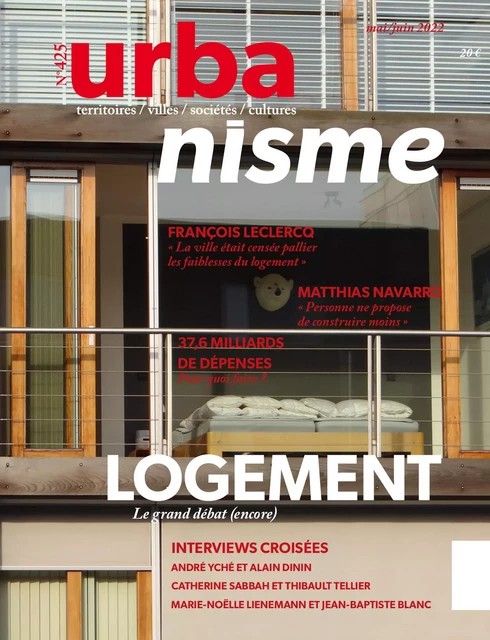 Urbanisme n°425 : Logement - Mai/Juin 2022  -  Collectif - REVUE URBANISME