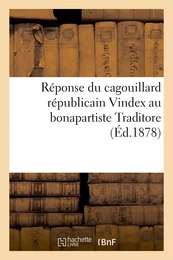 Réponse du cagouillard républicain Vindex au bonapartiste Traditore