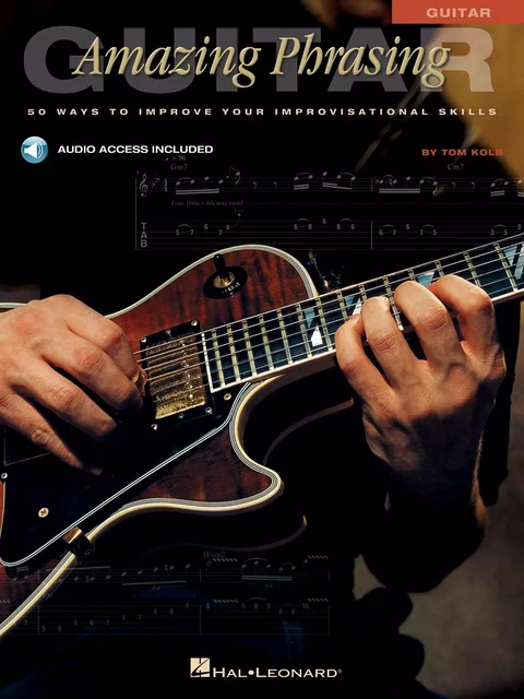 AMAZING PHRASING GUITAR - RECUEIL + ENREGISTREMENT(S) EN LIGNE -  DIVERS AUTEURS - HAL LEONARD