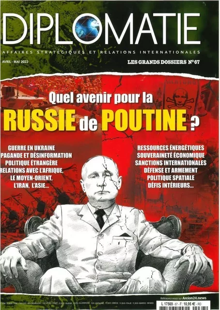 Diplomatie GD n°67 : Quel avenir pour la Russie de Poutine ? -  Mai 2022 -  Collectif - DIPLOMATIE