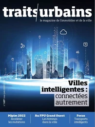 Traits Urbains n°127 : Villes intelligentes, connectées autrement - Juin Août 2022