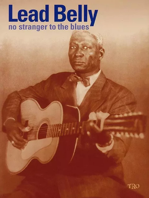 LEADBELLY - NO STRANGER TO THE BLUES -  LEADBELLY - HAL LEONARD