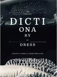 The Concise Dictionary of Dress /anglais