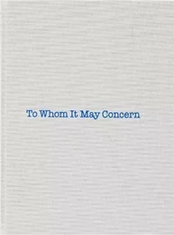 Louise Bourgeois & Gary Indiana To Whom It May Concern /anglais