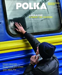 Polka n°57 : Ukraine, carnet de guerre avec Eric Bouvet - Juin 2022