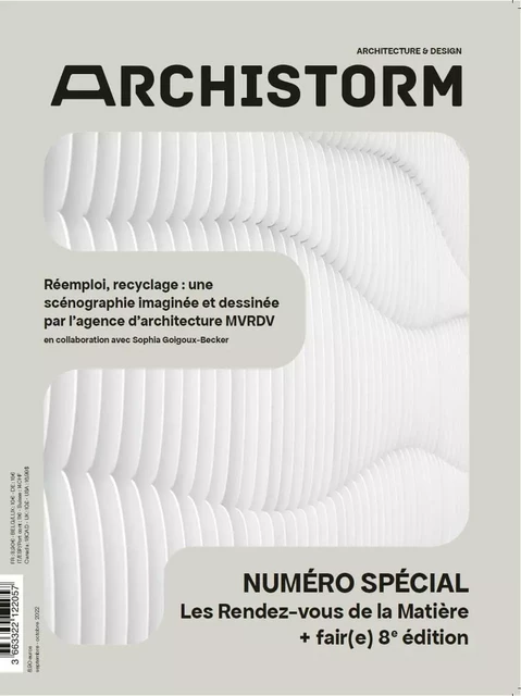 Archistorm HS spécial N°14 : 8e édition des Rendez-vous de la Matière et fair(e) - oct 2022 -  Collectif - ARCHISTORM