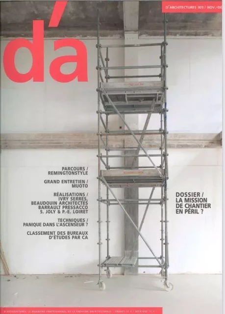 D'Architecture n°303 : La mission de chantier en péril ? - Nov-Dec 2022 -  Collectif - D ARCHITECTURE