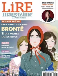 Lire Magazine Littéraire n°516 : Les sœurs Brontë - Mars 2023