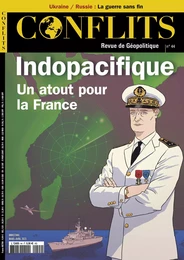 Conflits n°44 : Indopacifique : un atout pour la France - Mars - Avril 2023