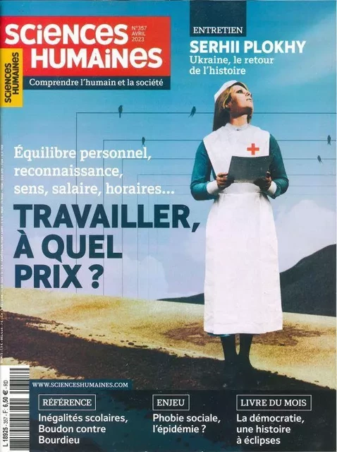 Sciences Humaines n°357 : Travailler à quel prix ? - Avril 2023 -  Collectif - SCIENC HUMAINES