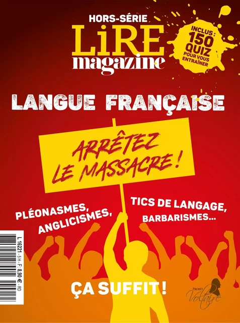 Lire Magazine Littéraire HS N°5 : Langue Française, arrêtez le massacre ! - Sept 2023 -  Collectif - LIRE MAGAZINE