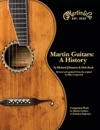 MARTIN GUITARS - A HISTORY -256 PAGES - EN ANGLAIS