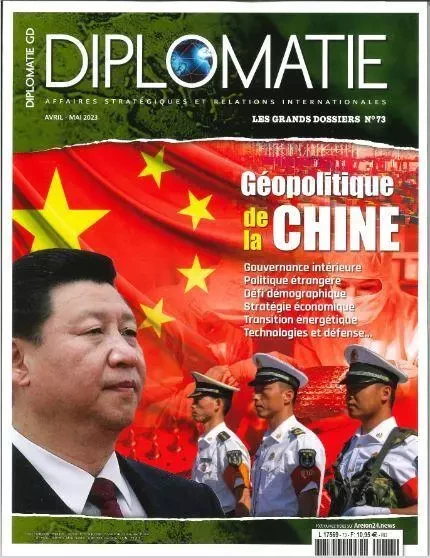 Diplomatie GD n°73 : Géopolitique de la Chine - Avril-Mai 2023 -  Collectif - DIPLOMATIE