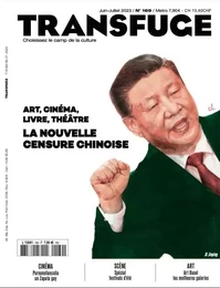 Transfuge N°169 : La nouvelle censure Chinoise  - Juin-Juillet 2023