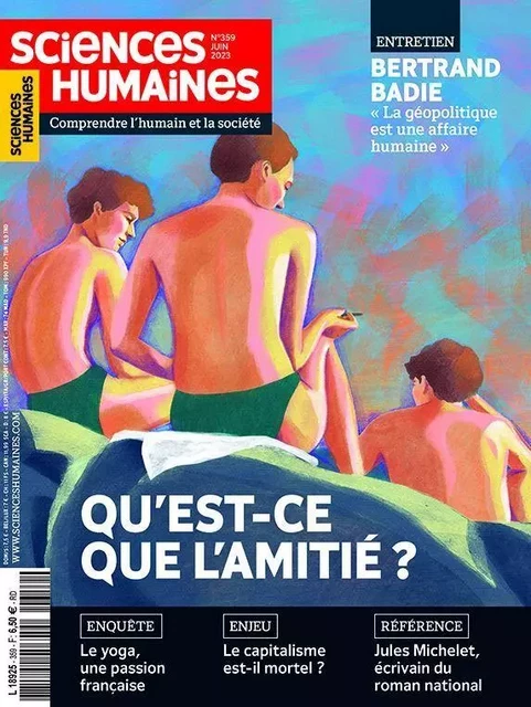 Sciences Humaines N°359 : Qu’est-ce que l’amitié ? - Juin 2023 -  Collectif - SCIENC HUMAINES