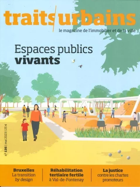 Traits Urbain N°135 : Espaces publics vivants - Mai 2023 -  Collectif - TRAITS URBAINS