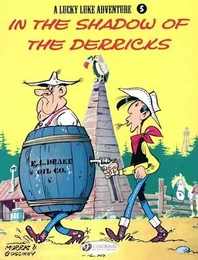 Lucky Luke - Tome 5 In the shadow of the derricks