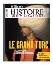 Histoire et Civilisation n°97 :  Le grand Turc - septembre 2023