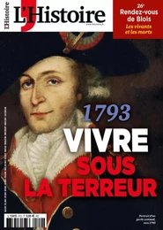 L'Histoire N°512 : 1793, vivre sous la Terreur - Octobre 2023