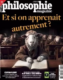 Philosophie Magazine N°172 : Et si on apprenait autrement ? - Septembre 2023