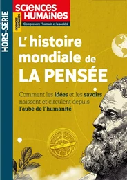 Sciences Humaines HS N°29 : L’Histoire mondiale de la pensée - Hiver 2024