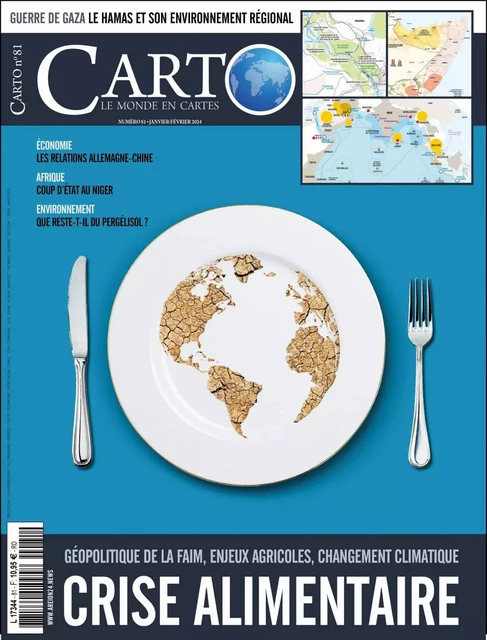 Carto N°81 : Crise alimentaire - Janvier - Février 2024 -  Collectif - CARTO