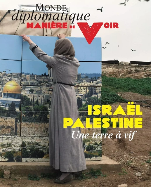 Manière de voir n°193 : Israël Palestine - Février 2024 -  Collectif - MANIERE DE VOIR